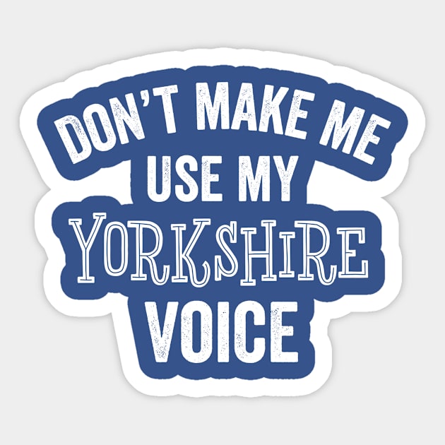 Funny Yorkshire Voice Accent English British Northern England Gift Sticker by HuntTreasures